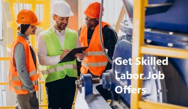 Skilled Labor Job Offers