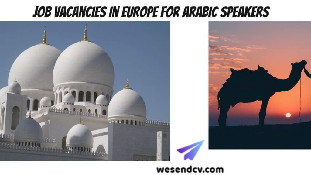 Job Vacancies In Europe For Arabic Speakers