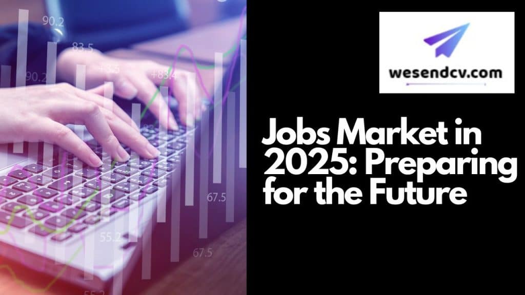 Jobs Market in 2025
